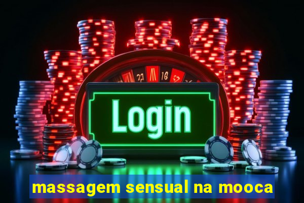 massagem sensual na mooca